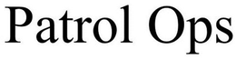 PATROL OPS trademark