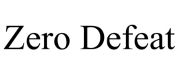 ZERO DEFEAT trademark