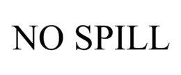 NO SPILL trademark