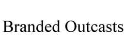 BRANDED OUTCASTS trademark