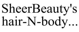 SHEERBEAUTY'S HAIR-N-BODY... trademark