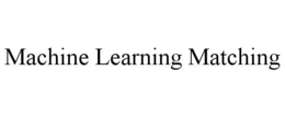 MACHINE LEARNING MATCHING trademark