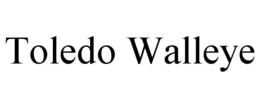 TOLEDO WALLEYE trademark