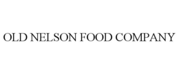 OLD NELSON FOOD COMPANY trademark