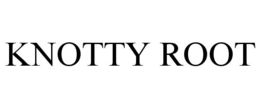 KNOTTY ROOT trademark