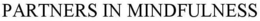 PARTNERS IN MINDFULNESS trademark