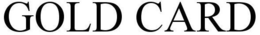 GOLD CARD trademark