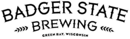 BADGER STATE BREWING GREEN BAY, WISCONSIN trademark