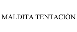 MALDITA TENTACIÓN trademark