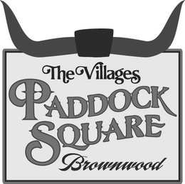 THE VILLAGES PADDOCK SQUARE BROWNWOOD trademark