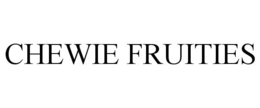 CHEWIE FRUITIES trademark