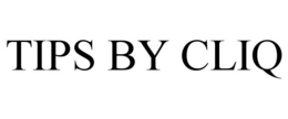 TIPS BY CLIQ trademark