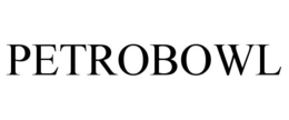 PETROBOWL trademark