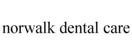 NORWALK DENTAL CARE trademark