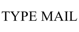 TYPE MAIL trademark