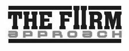 THE FIIRM APPROACH trademark