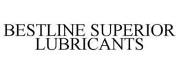 BESTLINE SUPERIOR LUBRICANTS trademark