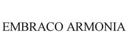 EMBRACO ARMONIA trademark