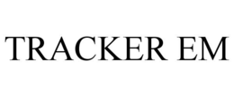 TRACKER EM trademark