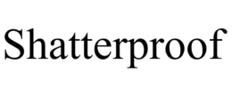 SHATTERPROOF trademark