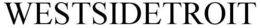 WESTSIDETROIT trademark