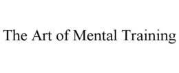 THE ART OF MENTAL TRAINING trademark