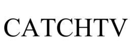 CATCHTV trademark