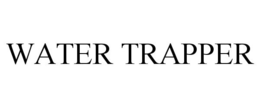 WATER TRAPPER trademark