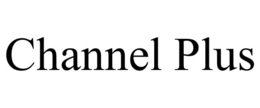 CHANNEL PLUS trademark
