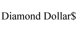 DIAMOND DOLLAR$ trademark