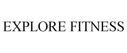EXPLORE FITNESS trademark