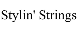 STYLIN' STRINGS trademark