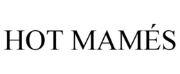 HOT MAMÉS trademark