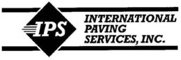 IPS INTERNATIONAL PAVING SERVICES, INC. trademark