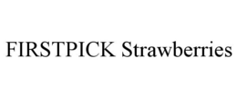 FIRSTPICK STRAWBERRIES trademark