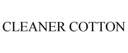 CLEANER COTTON trademark