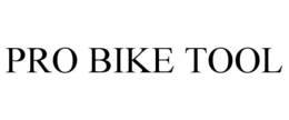 PRO BIKE TOOL trademark