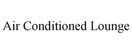 AIR CONDITIONED LOUNGE trademark