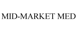 MID-MARKET MED trademark