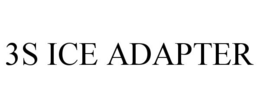 3S ICE ADAPTER trademark
