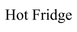 HOT FRIDGE trademark