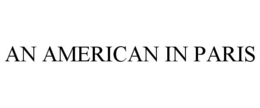 AN AMERICAN IN PARIS trademark