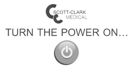 S SCOTT-CLARK MEDICAL TURN THE POWER ON. . . trademark