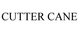 CUTTER CANE trademark
