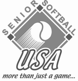 SENIOR SOFTBALL USA MORE THAN JUST A GAME... trademark