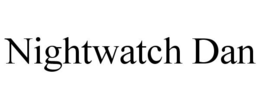 NIGHTWATCH DAN trademark