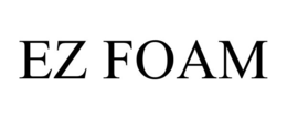 EZ FOAM trademark