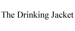 THE DRINKING JACKET trademark