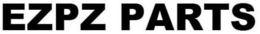 EZPZ PARTS trademark