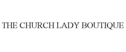 THE CHURCH LADY BOUTIQUE trademark